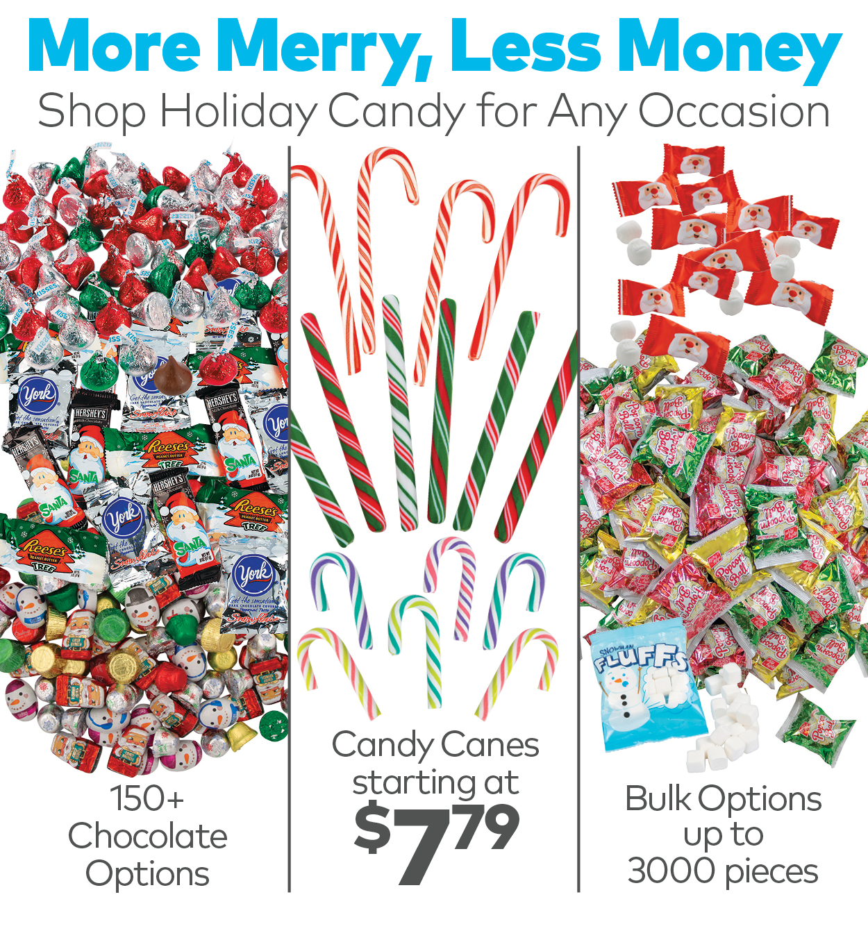 Shop Holiday Candy for Any Occasion. 150+ Chocolate Options, Candy Canes starting at $7.79, Bulk Options up to 3000 pieces.