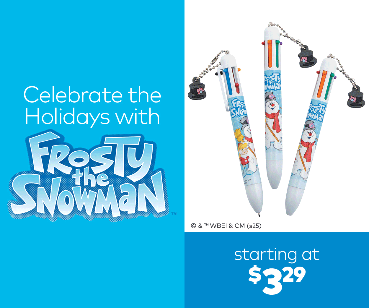 Celebrate the Holidays with Frosty the Snowman. Starting at $3.29.