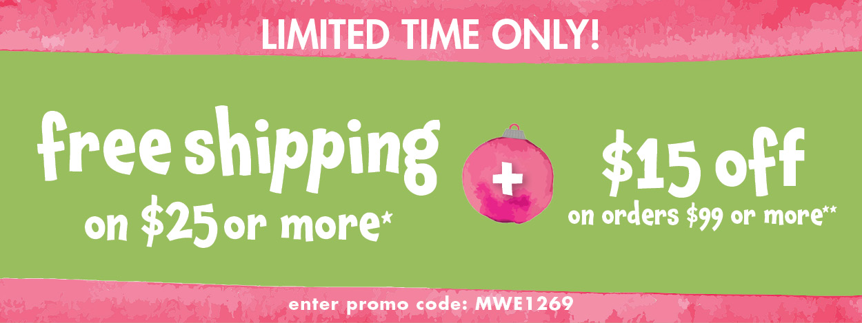 Limited time only! Free shipping on $25 or more + $15 off on orders $99 or more