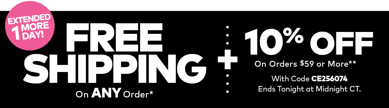Extended 1 More Day! Free Shipping on Any Order + 10% Off On Orders $59 or More
