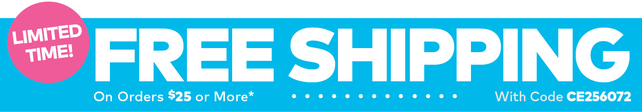 Limited Time! Free Shipping On Orders $25 or More