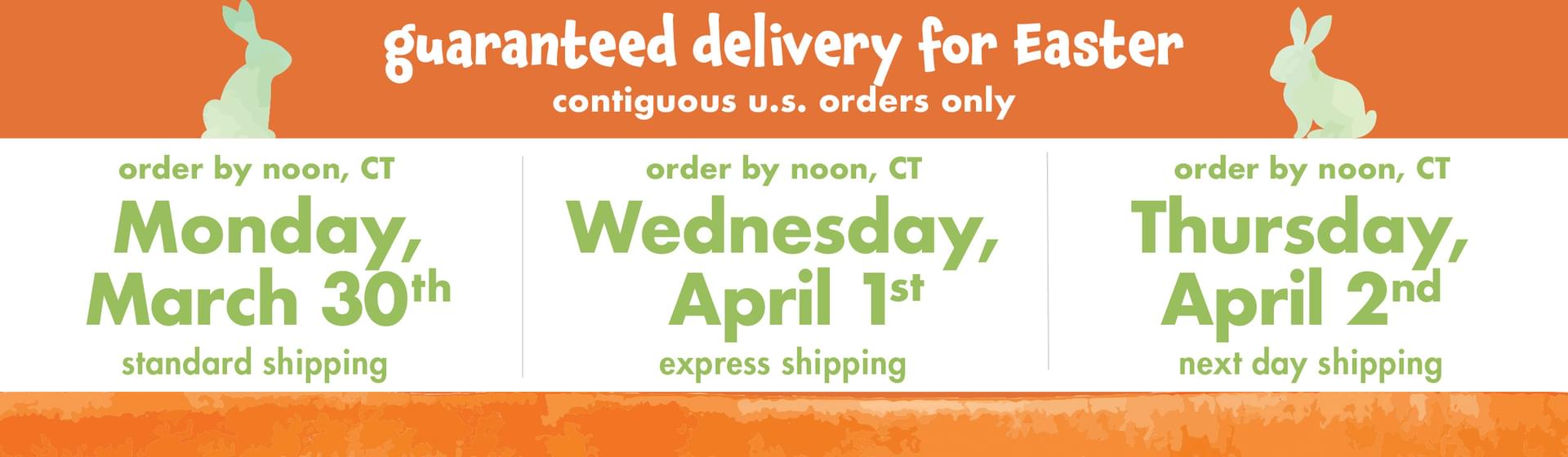 Order now for guaranteed delivery for Easter!