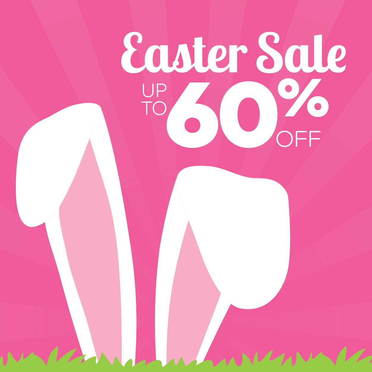Easter Sale up to 60% Off!