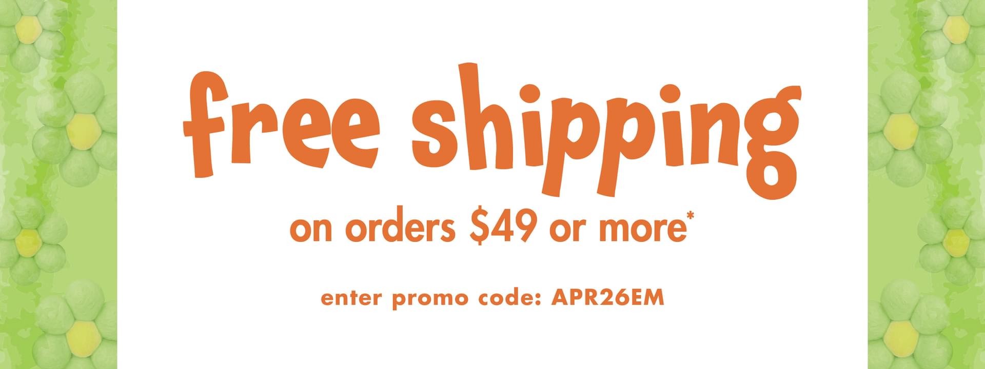 Free shipping on orders $25 or more