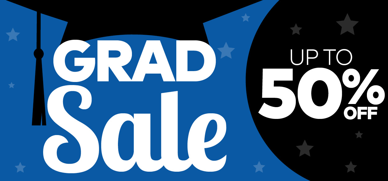 Grad Sale - Up to 50% Off!