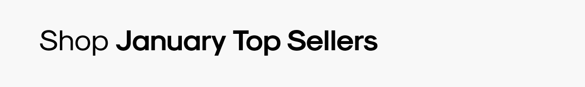 Shop January Top Sellers