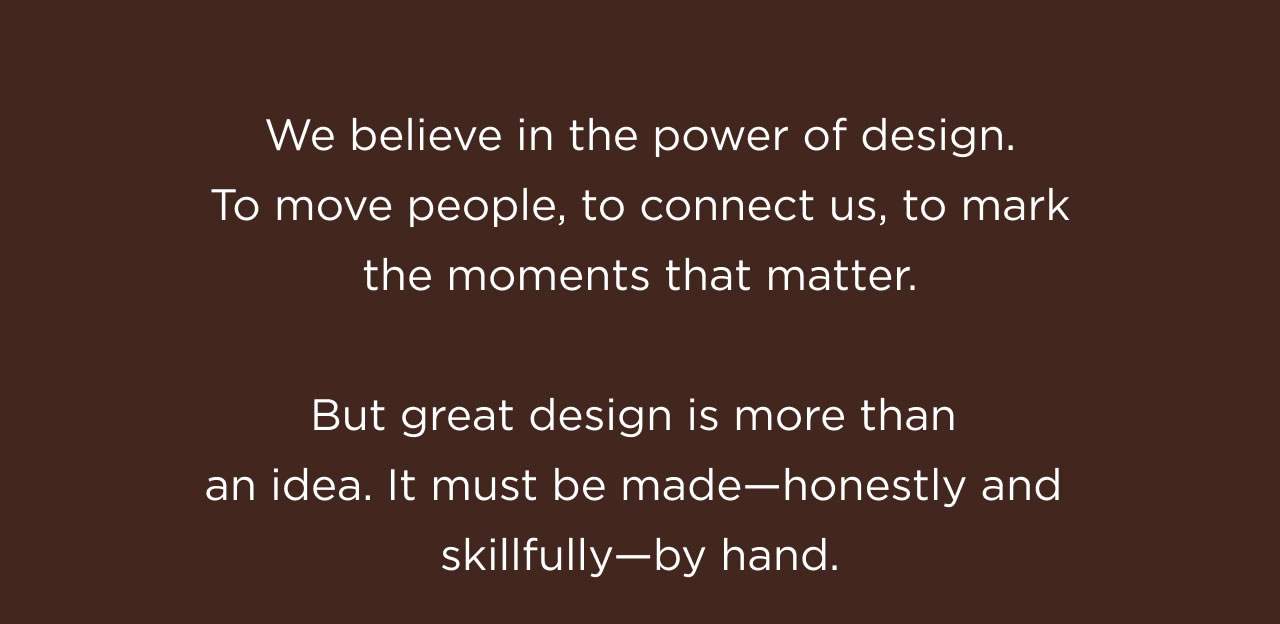 We believe in the powr of design