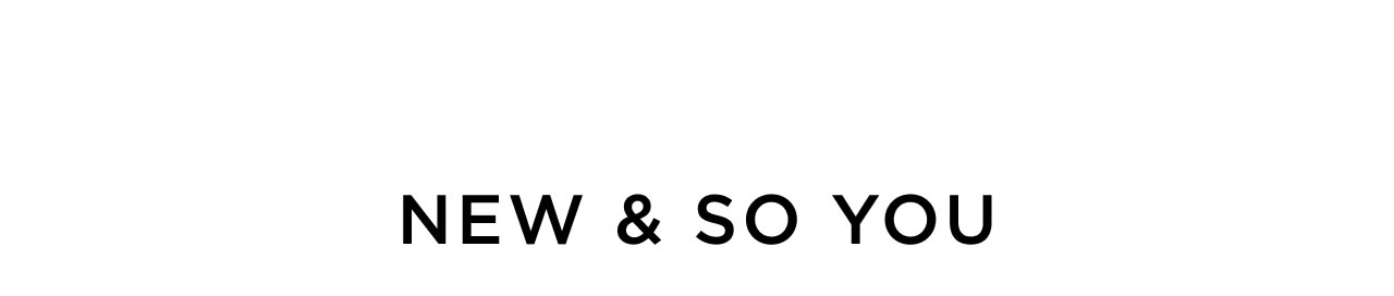 New & So You