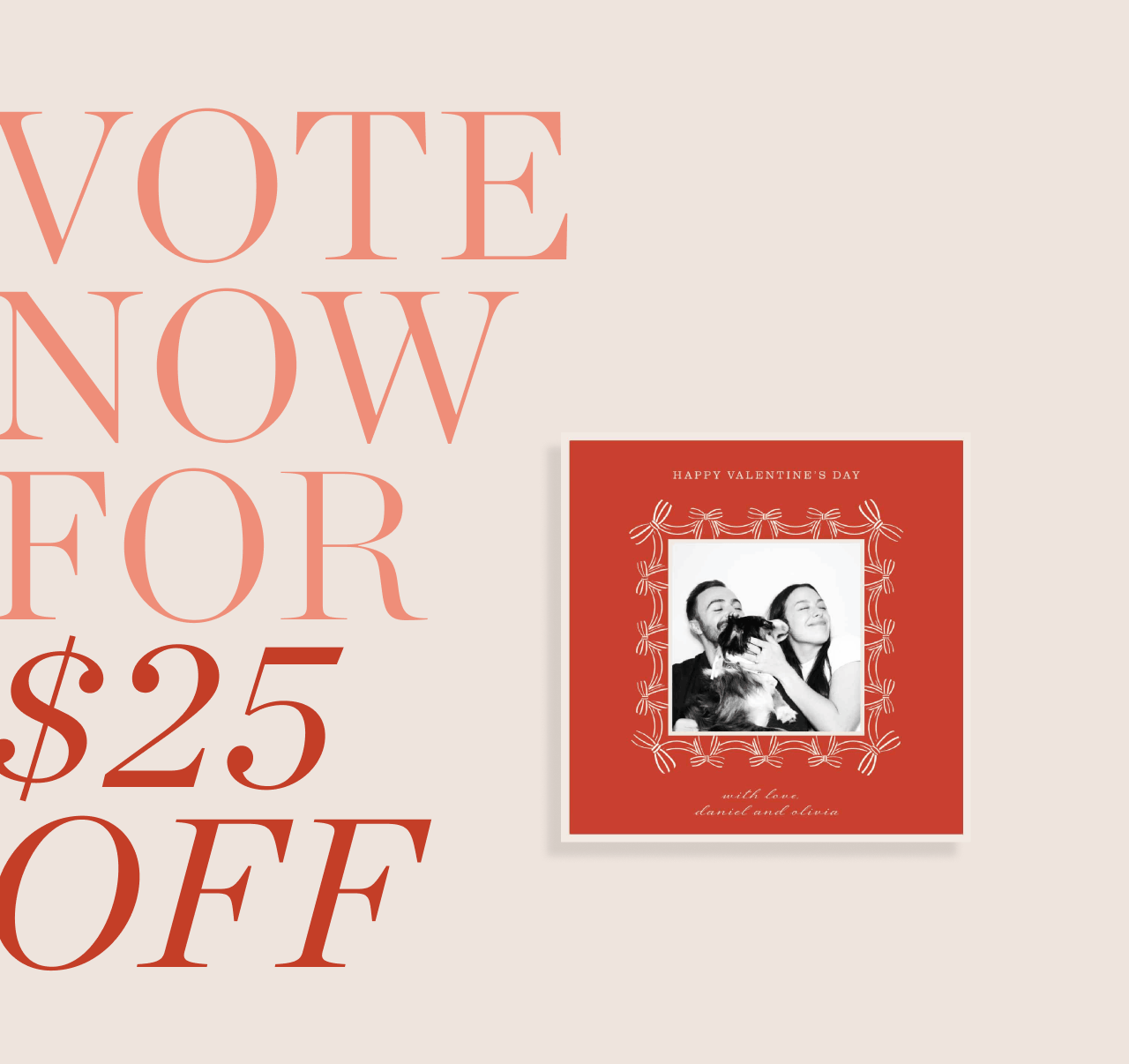 Vote Now for $25 Off