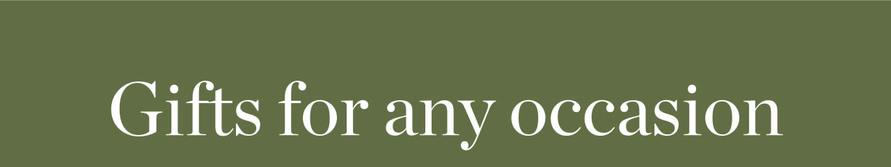 Gifts for Any Occasion