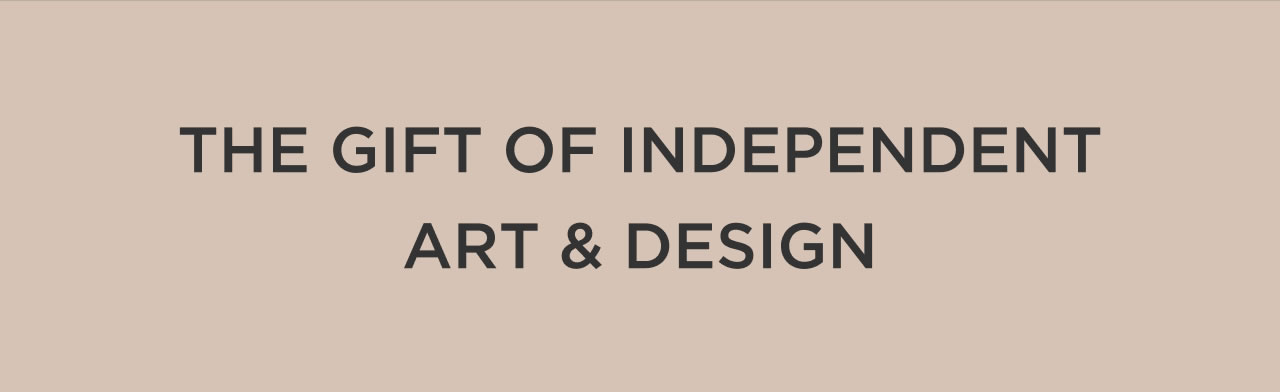 The Gift of Independent Art & Designs