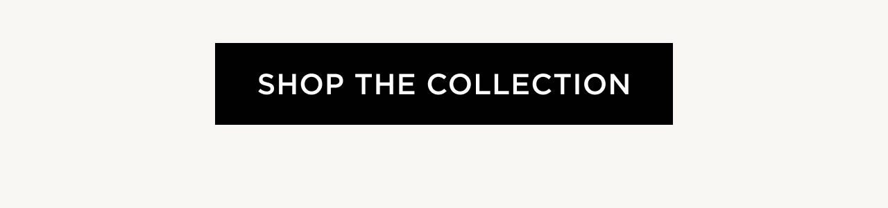 Shop The Collection