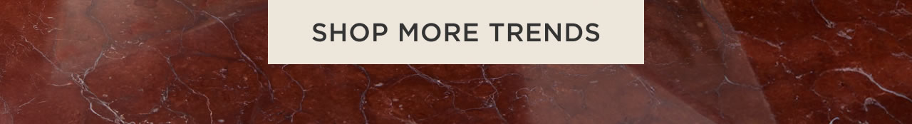 Shop More Trends