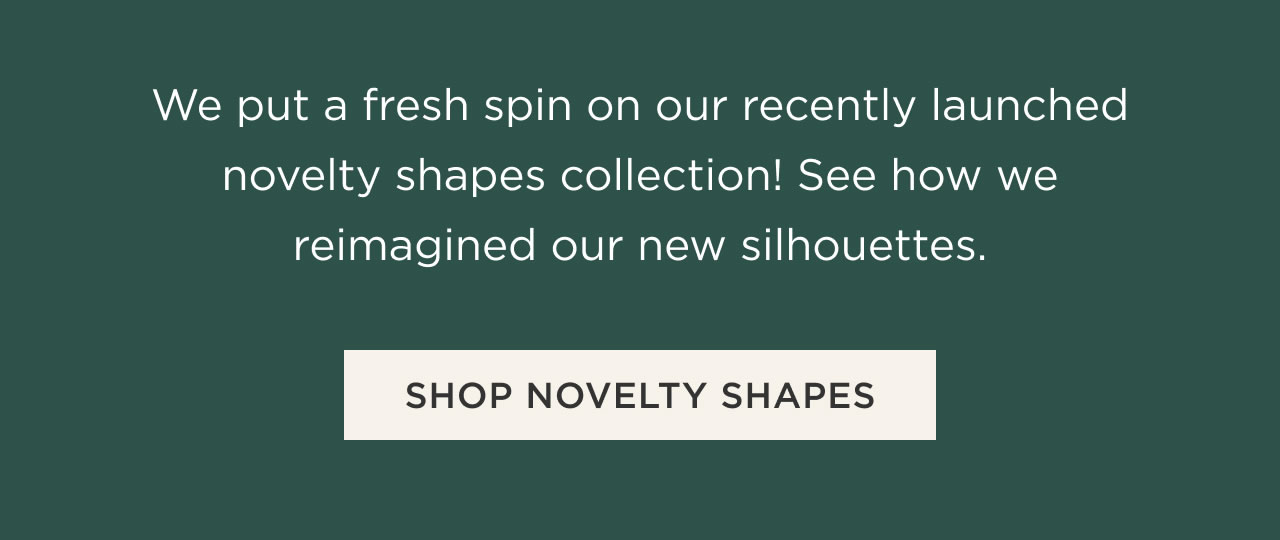 Shop Novelty Shapes