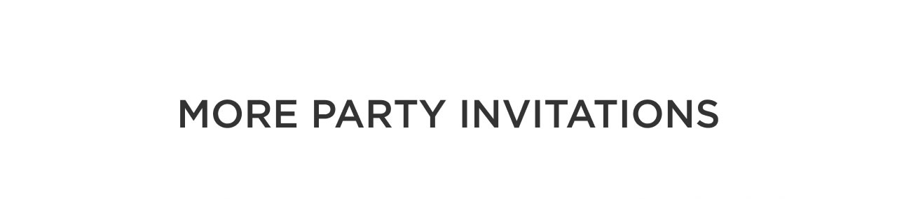 More Party Invitations
