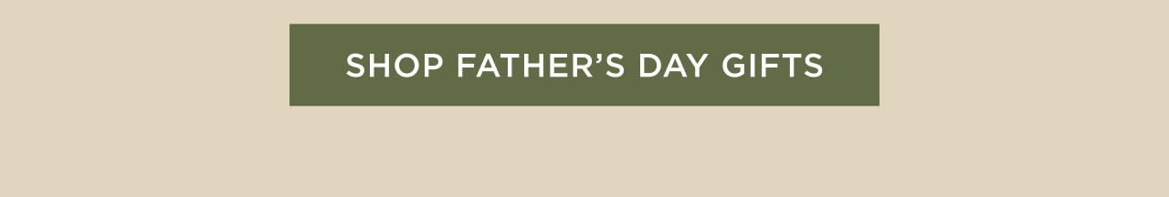 Shop Father's Day Gifts
