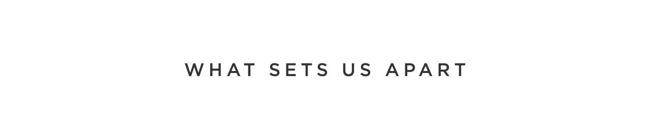 What Sets Us Apart