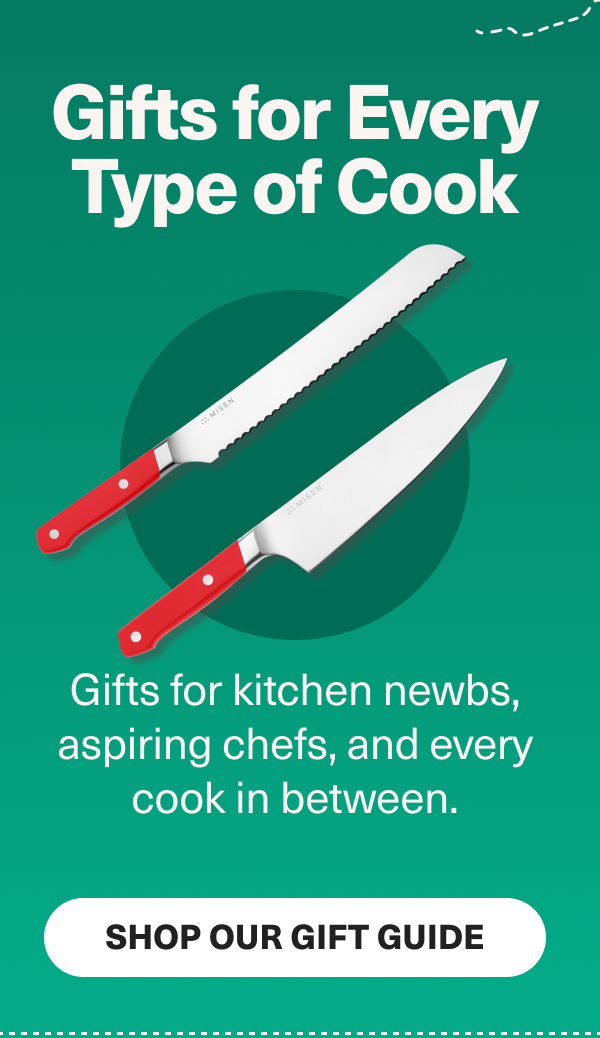 Gifts for every type of cook. Gifts for kitchen newbs, aspiring chefs, and every cook in between - Shop our Gift Guide