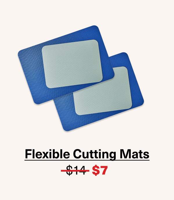 Flexible Cutting Mats were $14 NOW $7