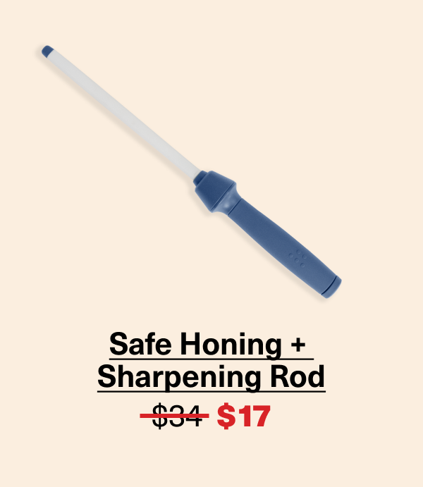 Safe Honing + Sharpening Rod was $34 NOW $17