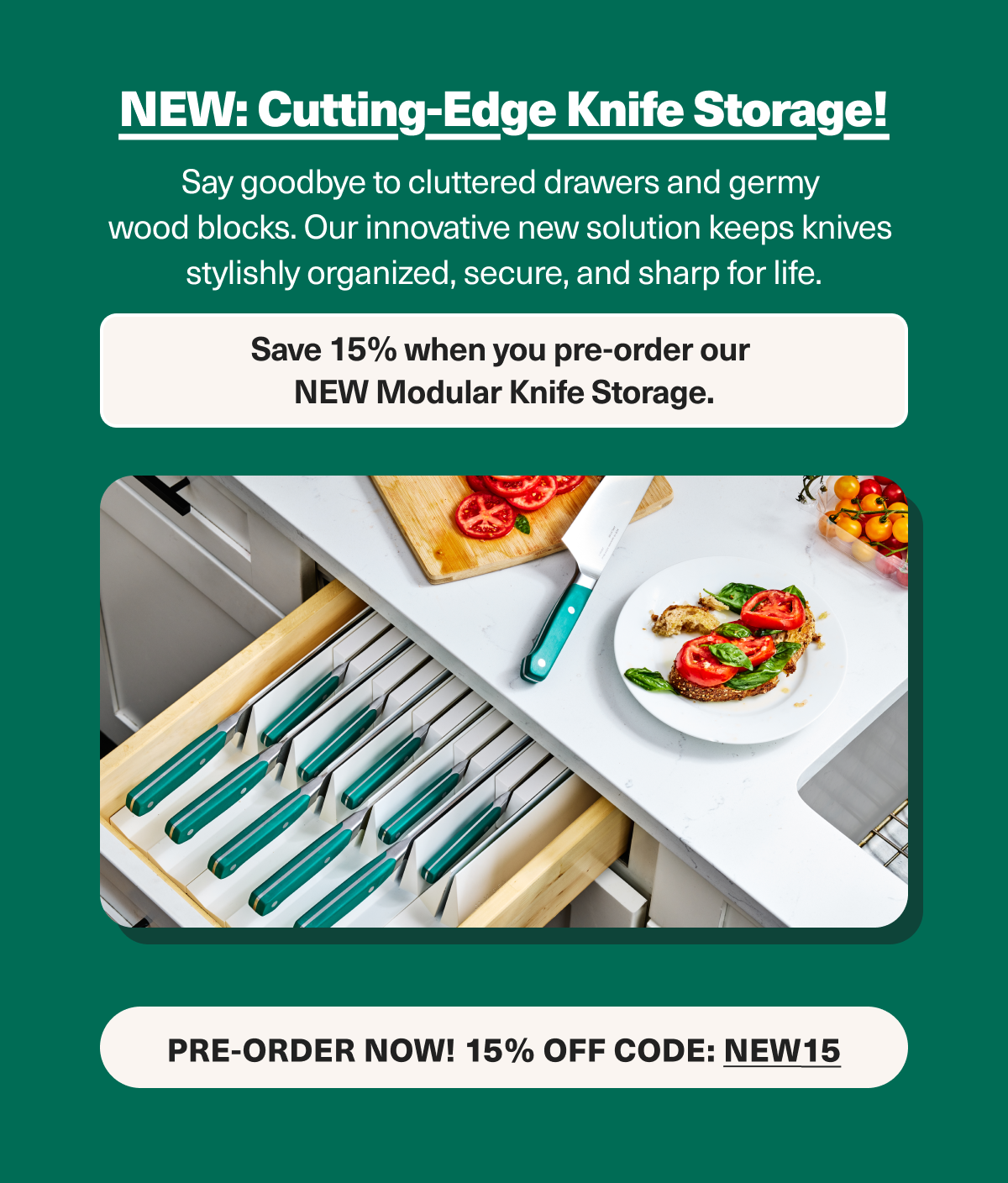 Pre-order our NEW Modular Knife Storage to save 15% with code NEW15.