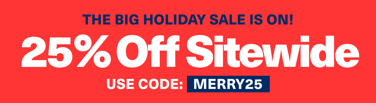 The Holiday Sale - Shop 25% Off with Code MERRY25
