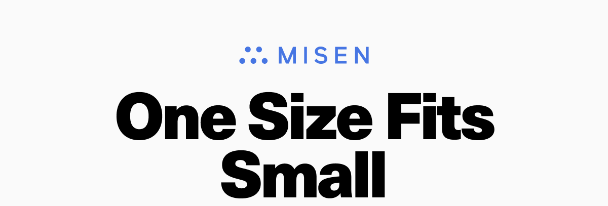 One Size Fits Small