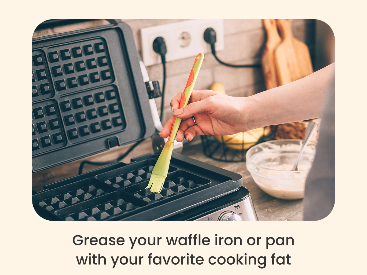 Grease your waffle iron or pan with your favorite cooking fat