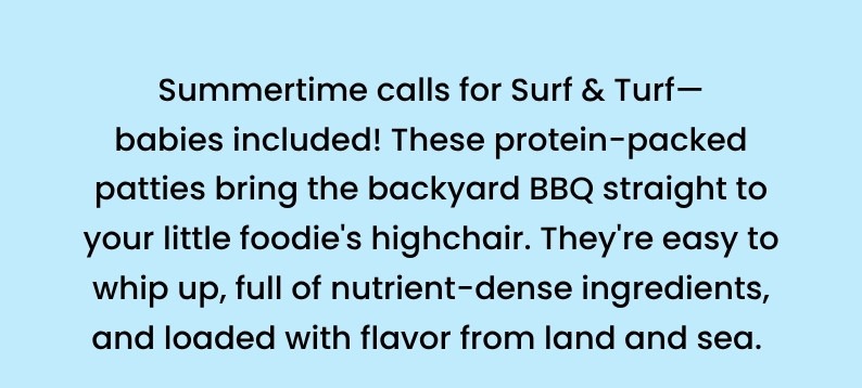 Summertime calls for Surf & Turf—babies included!