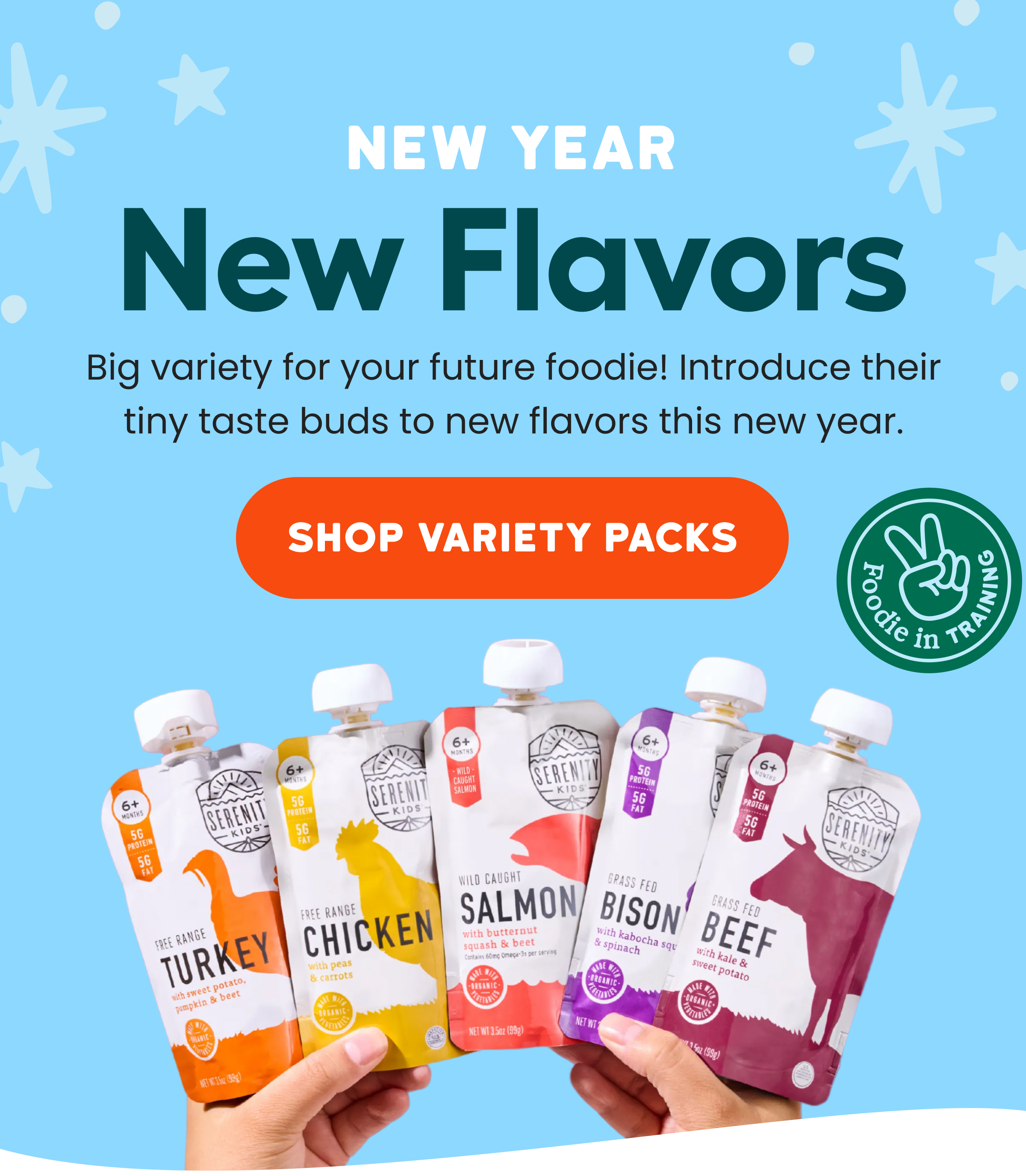 New year, new flavors! | Big variety for your future foodie! Introduce their tiny taste buds to new flavors this new year. | Shop Variety Packs