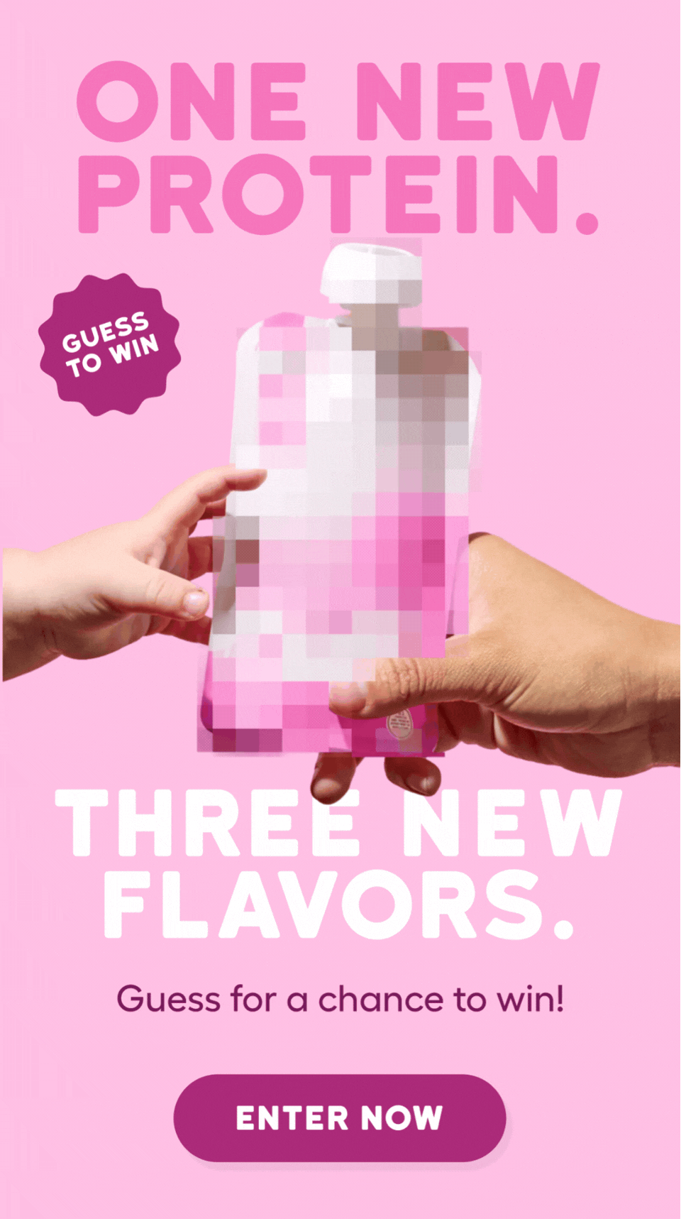 ONE NEW PROTEIN. THREE NEW FLAVORS. Think you can guess?!!