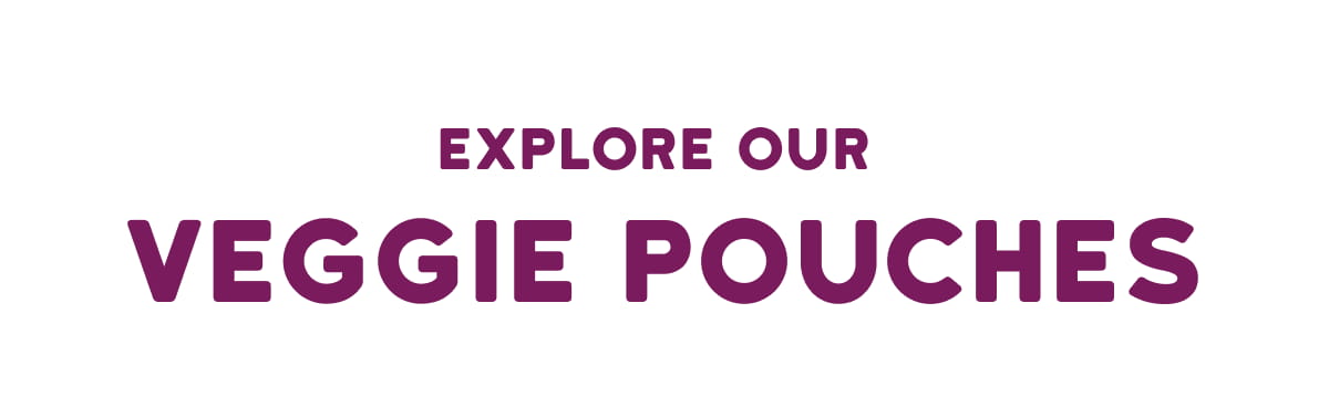  Explore our Veggie Pouches