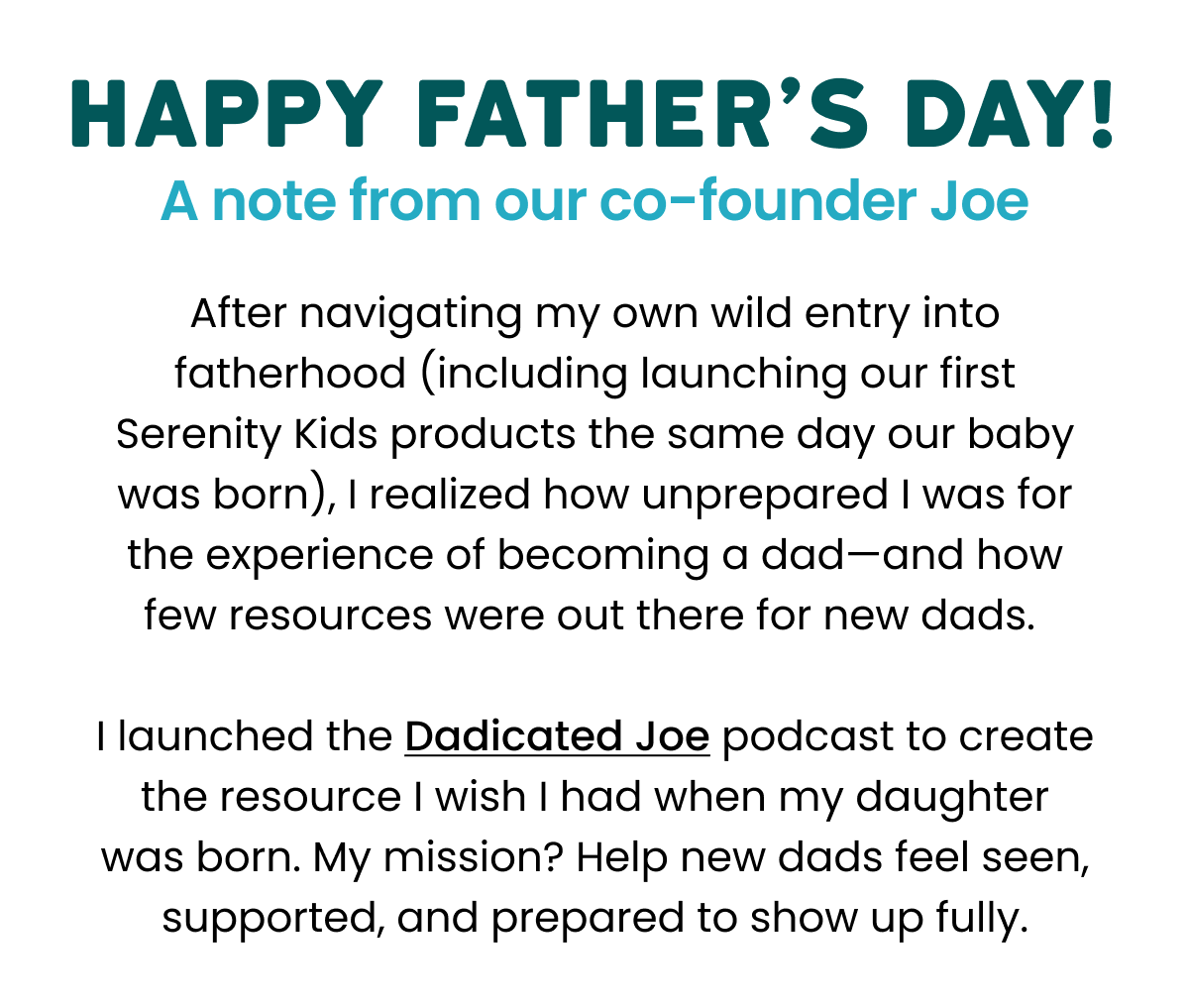 Happy Father's Day! Our co-founder, Joe, created a podcast. Listen to Dadicated Joe, now!