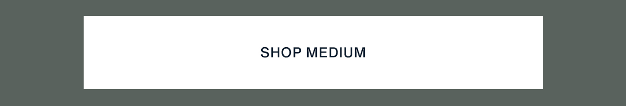 Shop Medium