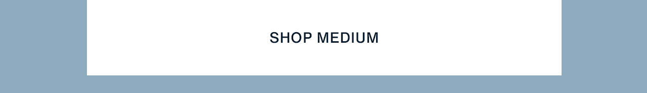 Shop Medium