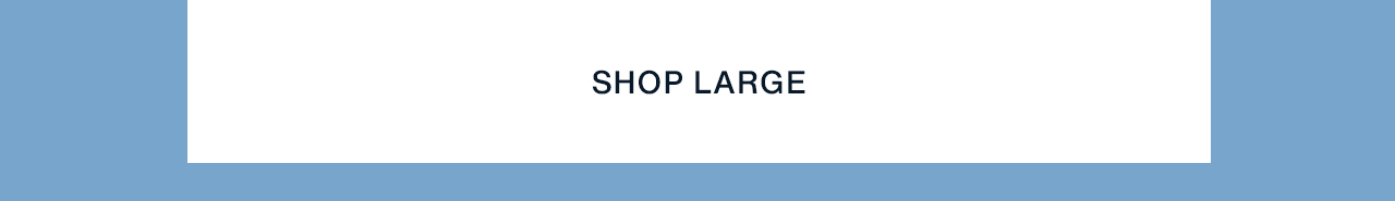 Shop Large