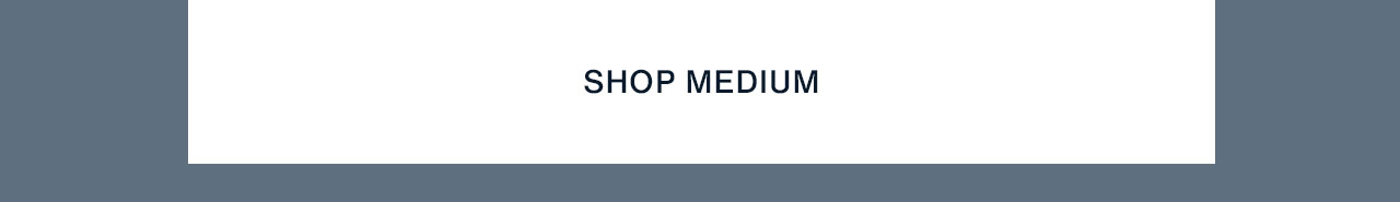 Shop Medium