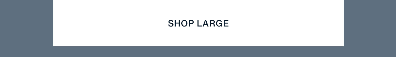 Shop Large