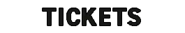 TICKETS