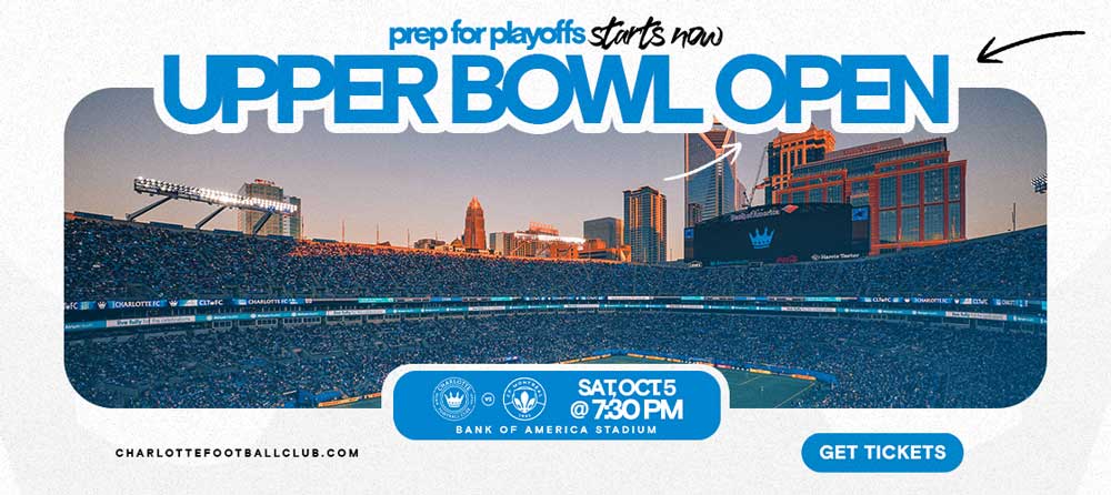UPPER BOWL OPEN | Oct. 5 CLT vs MTL | BUY TICKETS