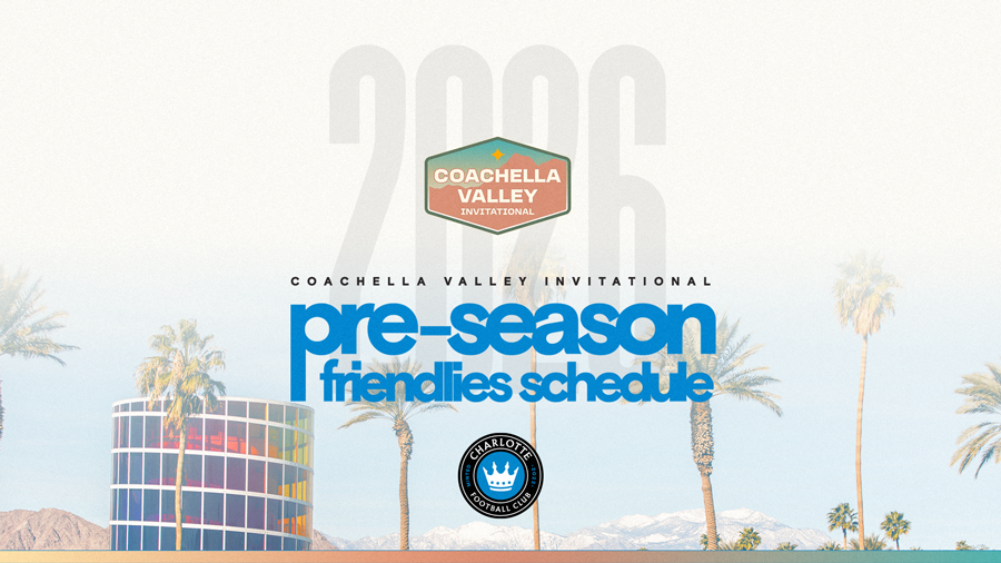 2026 Coachella Valley Invitational | Pre-season Friendlies Schedule