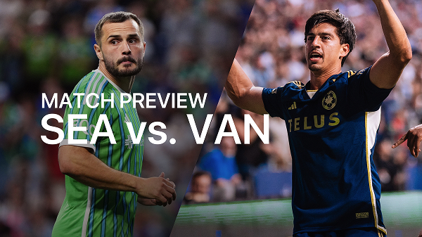 Match Preview - SEA vs. VAN