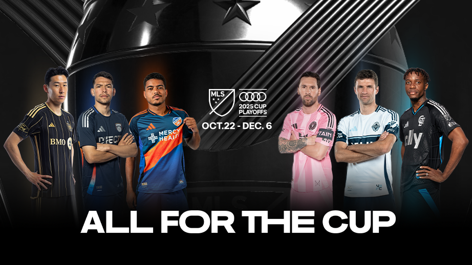 MLS - Audi 2025 Cup Playoffs - ALL FOR THE CUP - Oct. 22-Dec. 6