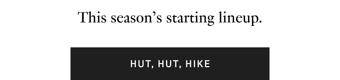 Hut, Hut, Hike