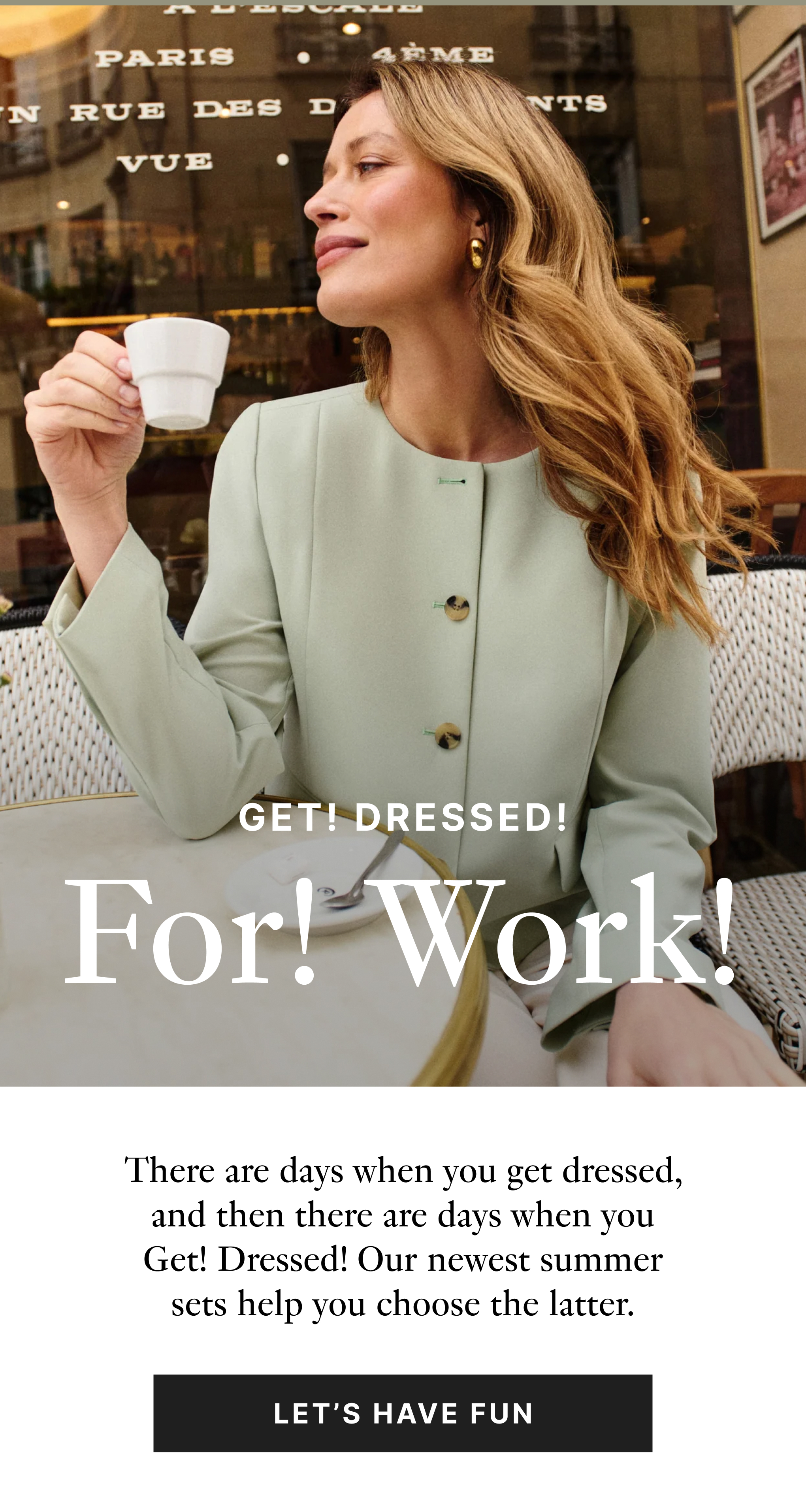 Get! Dressed! For! Work!