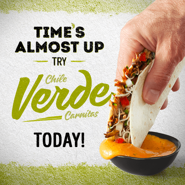 Time's Almost Up - Chile Verde Carnitas TODAY!