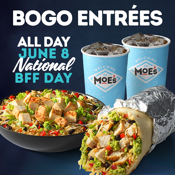 BOGO Entrees all day June 8 National BFF Day