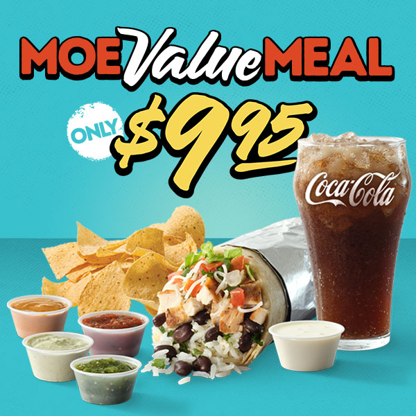 Moe Value Meal: Junior Burrito, 2oz of Queso & A Drink ONLY $9.95