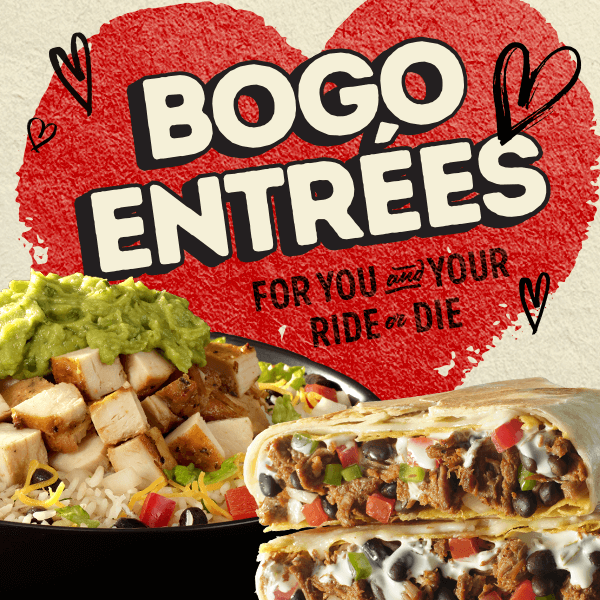 BOGO Entrees for you and your ride or die