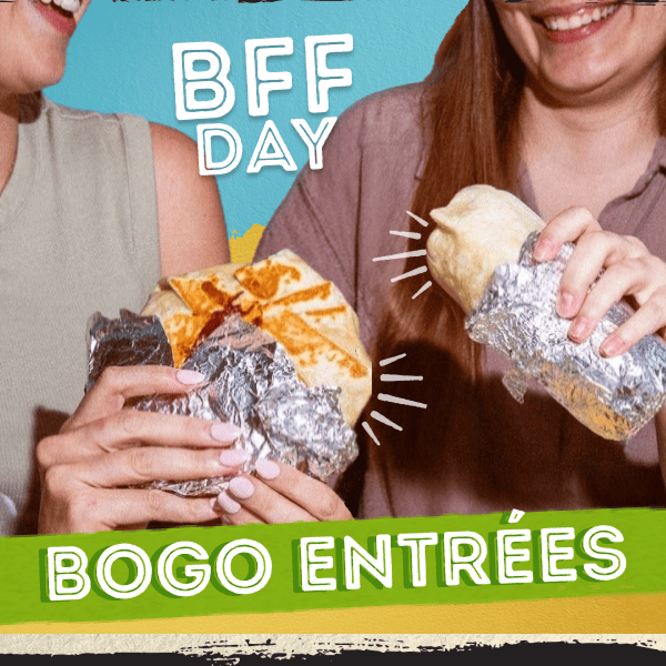 BFF Day — BOGO Entrees